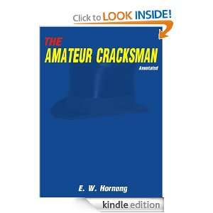 THE AMATEUR CRACKSMAN [Annotated] E.W. HORNUNG  Kindle 