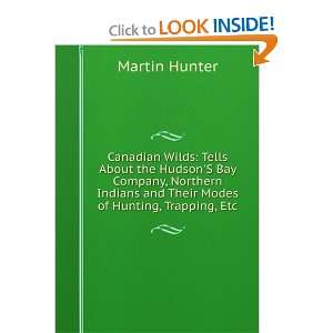   Northern Indians and Their Modes of Hunting, Trapping, Etc Martin