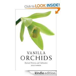 Vanilla Orchids Natural History and Cultivation Ken Cameron  