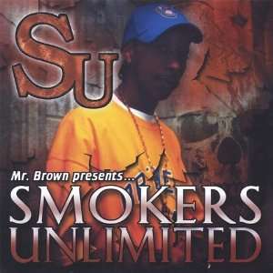  Smokers Unlimited Mr. Brown Music