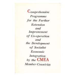   Socialist economic integration by the CMEA member countries Council
