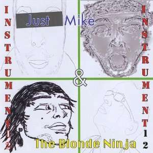 Instrument 12 Just Mike & The Blonde Ninja Music