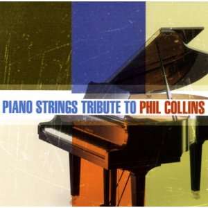    Piano Strings Tribute to Phil Collins Various Artists Music