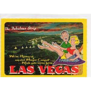 Post Card: The Fabulous Strip, Were flying in on our Magic Carpet 