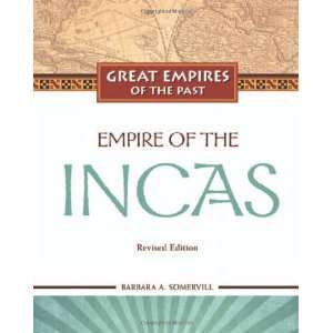  Empire of the Incas (Great Empires of the Past 