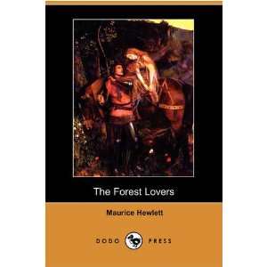  The Forest Lovers (Dodo Press) (9781409917960) Maurice 