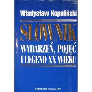  Sownik wydarzen, pojec i legend XX wieku (Polish Edition 