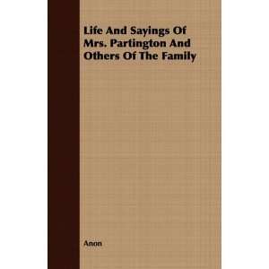  Life And Sayings Of Mrs. Partington And Others Of The 