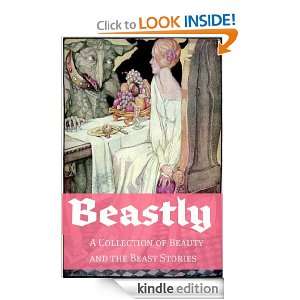 Beastly: A Collection of Beauty and the Beasts Stories: Paul Gills 