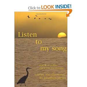  Listen to my song (9780980215786): Jonathan James: Books