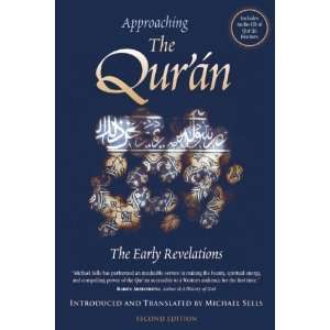 By MIchael Sells Approaching the Quran The Early Revelations Second 