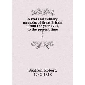  Naval and military memoirs of Great Britain  from the 