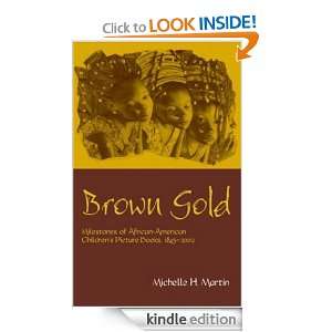 Brown Gold (Childrens Literature and Culture): Michelle H. Martin 