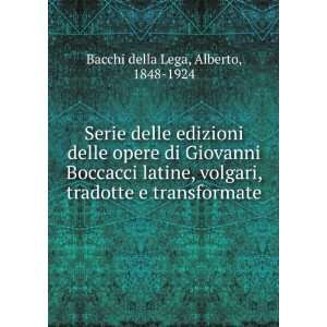   tradotte e transformate Alberto, 1848 1924 Bacchi della Lega Books