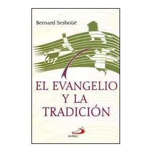  EVANGELIO Y LA TRADICION, EL (Spanish Edition 