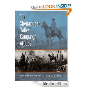 Shenandoah Valley Campaign of 1862 (Military Campaigns of the Civil 