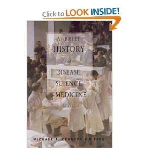 A Brief History of Disease Science and Medicine byKennedy 