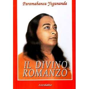   Il divino romanzo (9788834012154) Swami Paramhansa Yogananda Books