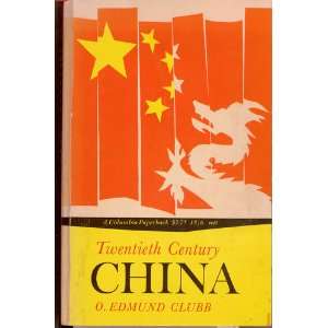  Twentieth Century China O. Edmund Clubb Books