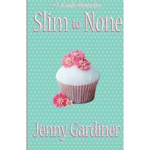  Slim to None [Paperback] Jenny Gardiner Books