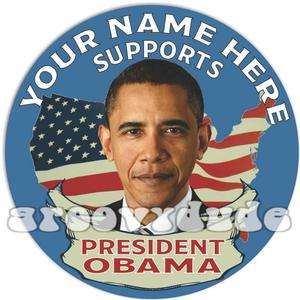   Barack Obama 2012 Buttons Custom PERSONALIZED Campaign Pins Badges