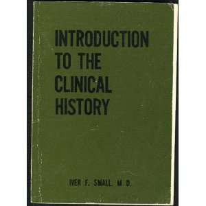  Introduction to the Clinical History (9780874887297) M.D 