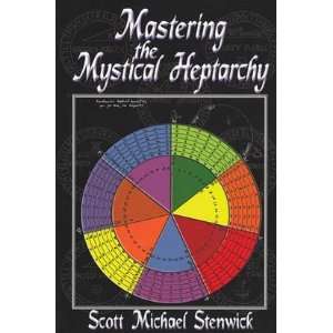   the Mystical Heptarchy by Scott Michael Stenwick 
