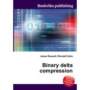 Binary delta compression Ronald Cohn Jesse Russell  Books