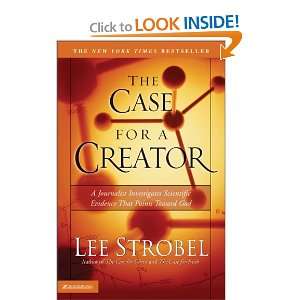  The Case for a Creator: A Journalist Investigates 