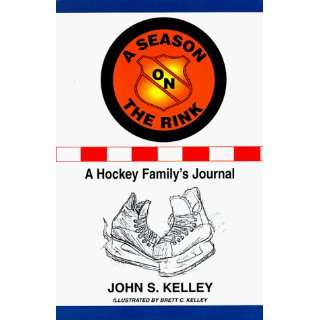  A Season on the Rink A Hockey Familys Journal 