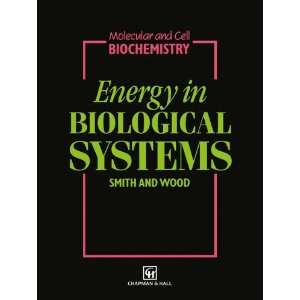  and Cell Biochemistry) (9780412407703) C. Smith, E.J. Wood Books