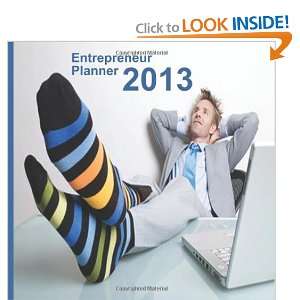  Entrepreneur Planner 2013 With 365 Inspirational Quotes 