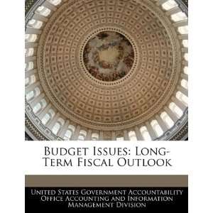  Budget Issues Long Term Fiscal Outlook (9781240750207 