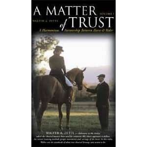  of Trust: A Harmonious Partnership Between Horse & Rider (Volume I