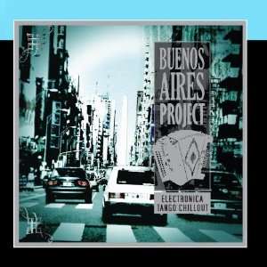   Project   Electronica Tango Chillout: Buenos Aires Project: Music