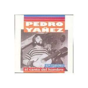  El Canto Del Hombre PEDRO YANEZ Music
