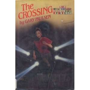  The Crossing: Jacket by Jon Weiman Gary Paulsen: Books