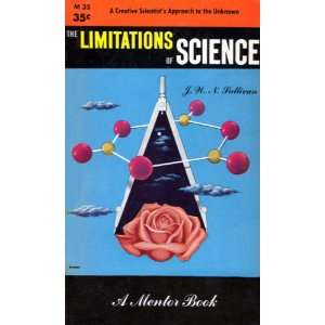  The Limitations of Science, A Creative Scientists 
