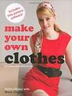   Own Clothes: 25 Patterns and How to for Simple Sewing Projects Clayton