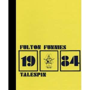  (Black & White Reprint) 1984 Yearbook: Fulton High School 