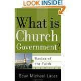 What Is Church Government? (Basics of the Faith) (Basics of the 