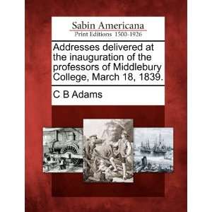   Middlebury College, March 18, 1839. (9781275719118) C B Adams Books