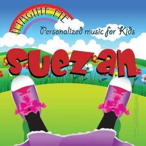   for Suezan   Pronounced ( Sue Zin ) Personalized Kid Music Music