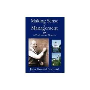  Making Sense of Management A Professional Memoir 