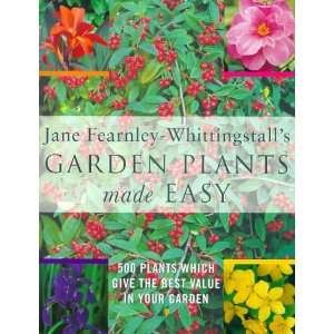  Jane Fearnley Whittingstalls Garden Plants Made Easy 500 