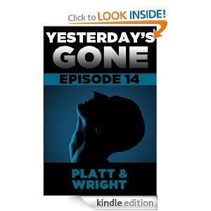 Yesterdays Gone: Episode 14 (the post apocalyptic serial thriller 