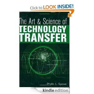 The Art and Science of Technology Transfer: Phyllis L. Speser:  