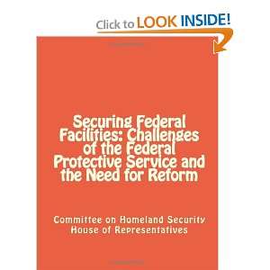  Federal Facilities Challenges of the Federal Protective Service 