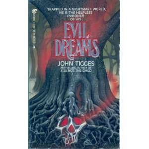  Evil Dreams (9780843927535) John Tigges Books