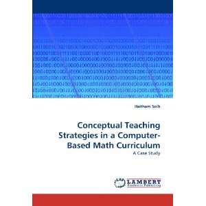  Conceptual Teaching Strategies in a Computer Based Math 